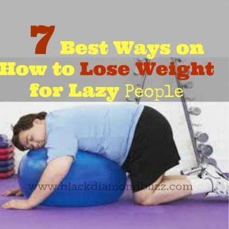 7 Best Ways on How to Lose Weight for Lazy People