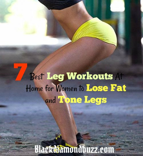 7 Best Leg Workouts At Home for Women to Lose Fat and Tone Legs without Weight