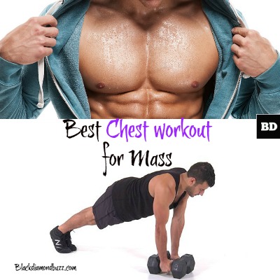 Chest Workout Routine for Mass - 10 Best Chest Workout for Men