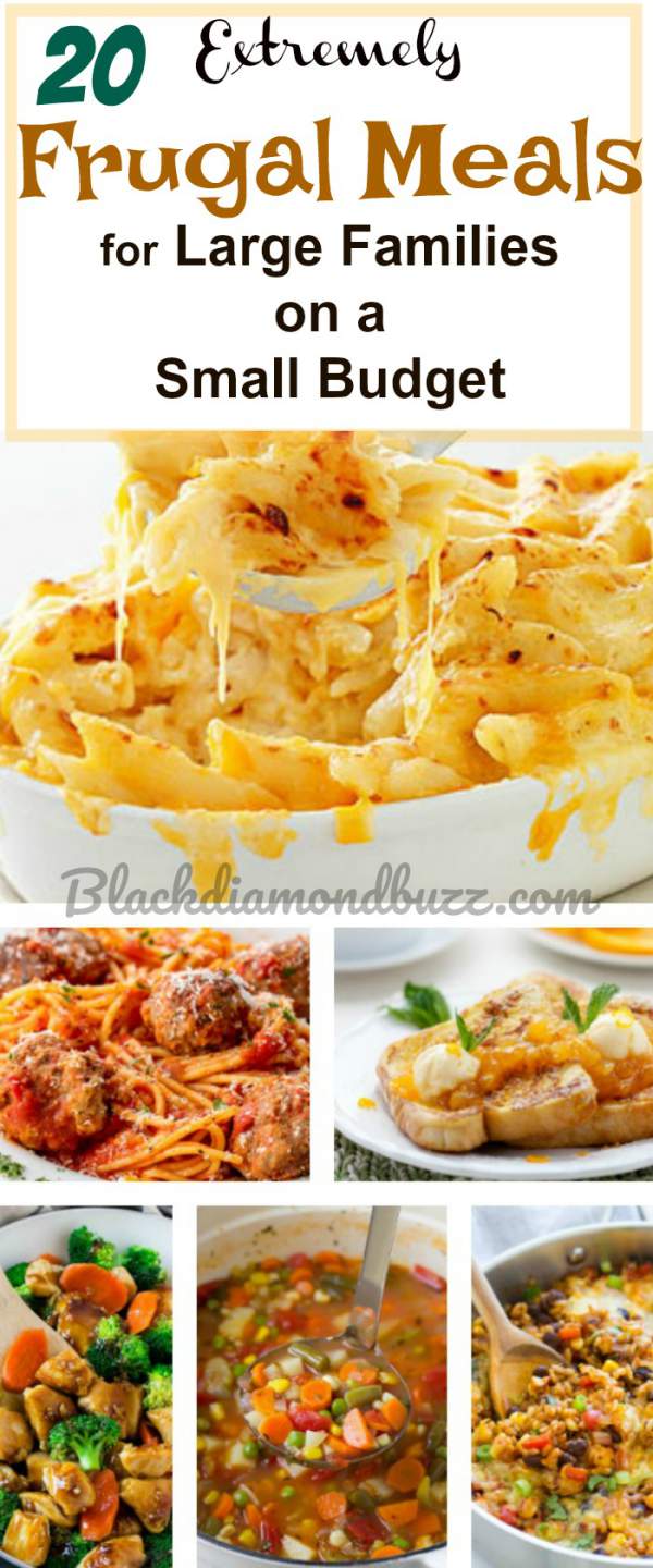 20 Extremely Frugal Meals for Large Families that will Save the Budget