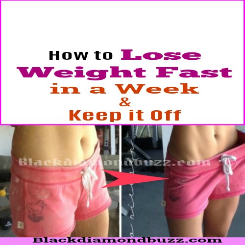 How to Lose Weight Fast in a Week & Keep it Off