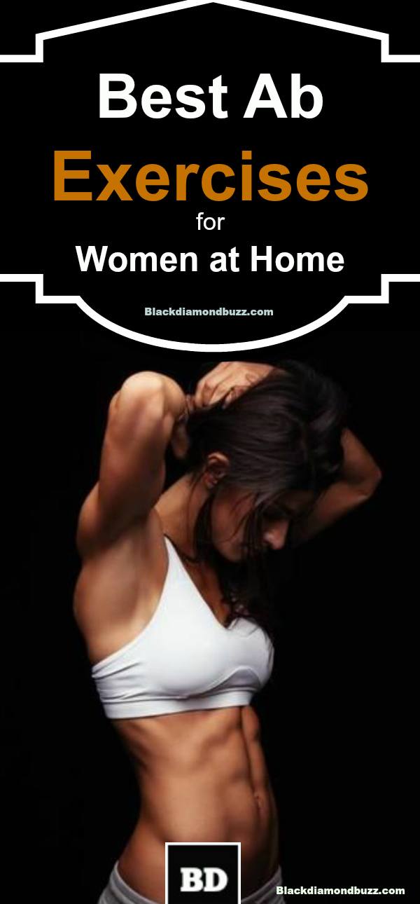 Ab Workouts for Women at Home -10 Killer Ripped ab Exercises