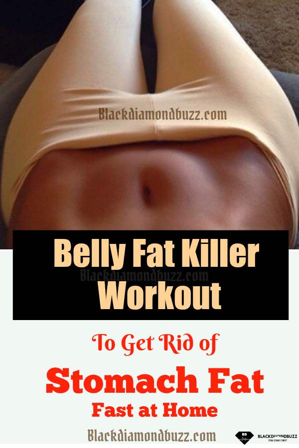 belly fat killer workout to get rid of stomach fat fast at home